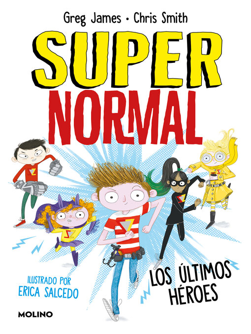 Title details for Supernormal 4--Los últimos héroes by Greg James - Wait list